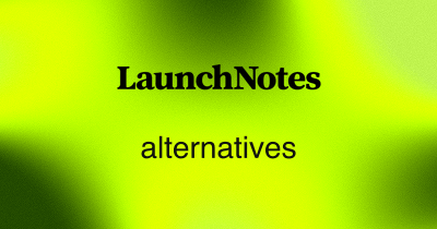 9 Best LaunchNotes Alternatives (2026)