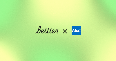 Bettter vs Aha!: All-in-One Feedback vs Modular PM Suite (2026)